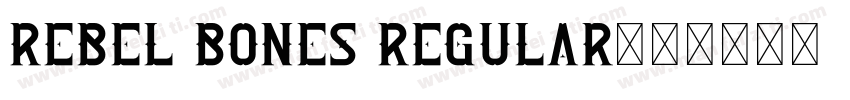 Rebel bones Regular字体转换
